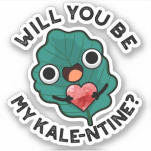 Wil je mijn kale-entine grappige Valentijn woordje Sticker
