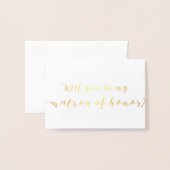 Wil je mijn matron van eer Folie Kaart (Voorkant met envelop)