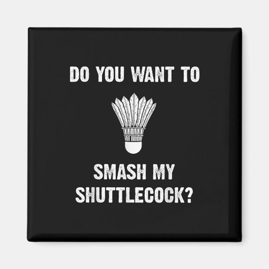 Wil je mijn shuttle kapot maken? magneet (Voorkant)