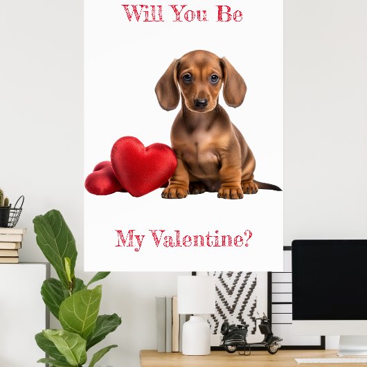 Wil je mijn Valentijn Dachshund Puppy Heart zijn? Poster (Thuiskantoor)