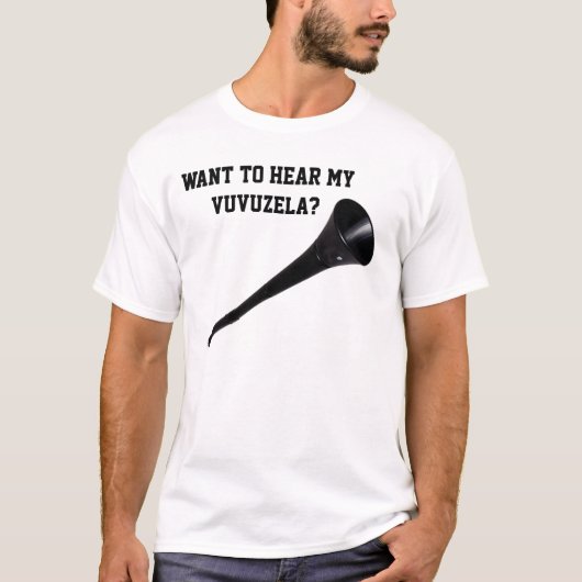 Wil je mijn vuvuzela horen? t-shirt (Voorkant)