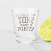 Wil je m'n beste man zijn? shot glas (Achterkant)