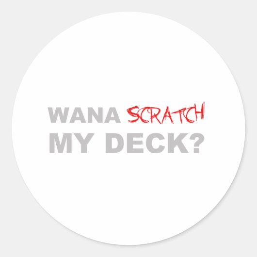 Wil je m'n deck? - DJ Disk Jockey Music Ronde Sticker (Voorkant)