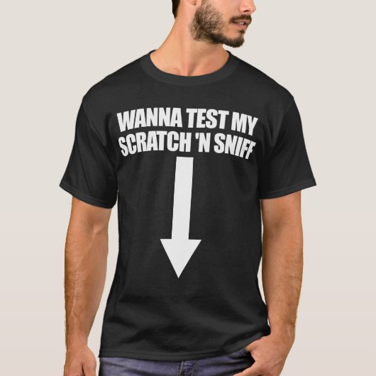 Wil je My Scratch 'N Sniff Raunchy Dames testen? T-shirt (Voorkant)