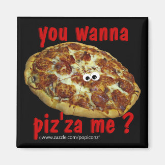 'Wil je piz'za me?' humoristische parodie Magnet