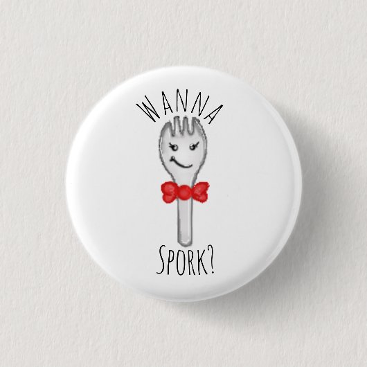 Wil je spork? ronde button 3,2 cm (Voorkant)