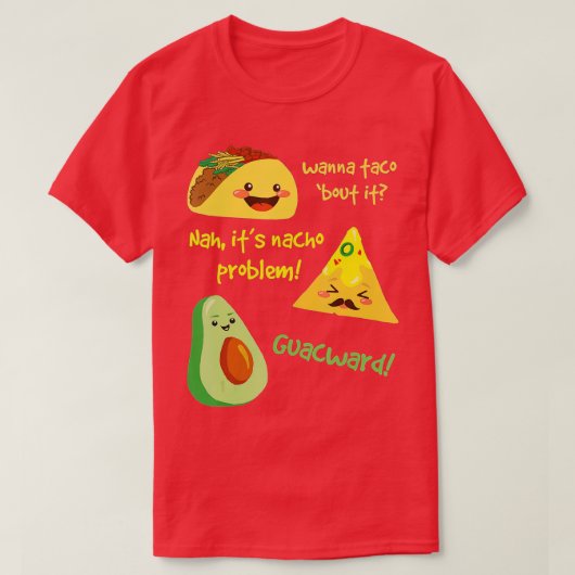Wil je Taco er mee bedekken, Nacho Problem! Funny T-shirt (Design voorkant)