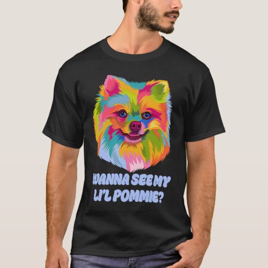 Wil mijn Lil Pommie Funny Pomeranian Humor Pom zie T-shirt (Voorkant)