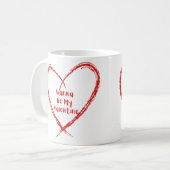Wil mijn Valentijn zijn, afgedrukt in een hart Koffiemok (Voorkant links)