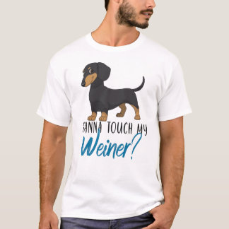 wil mijn weiner dachshund aanraken t-shirt