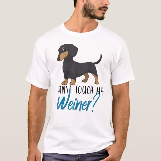 wil mijn weiner dachshund aanraken t-shirt (Voorkant)