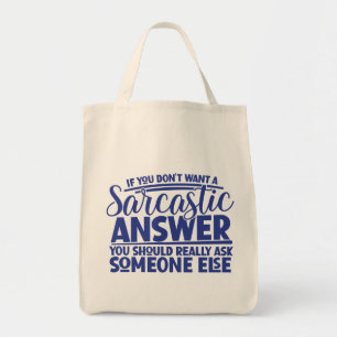 Wil niet dat Sarcastisch antwoord grappige Canvas Tote Bag