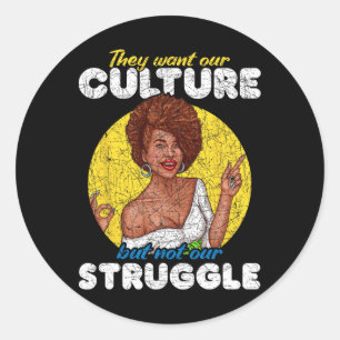 Wil onze cultuur niet onze strijd zwarte geschiede ronde sticker