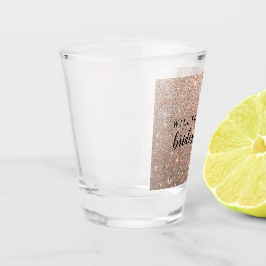 WIl You Be My Bridesmaid - Rose Gold Glitter  Shot Glas (Links)