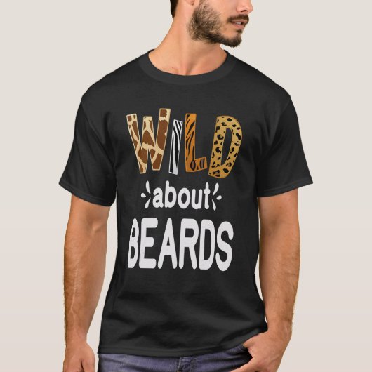 Wild About Beards  Bearded Men and Beard   T-shirt (Voorkant)