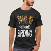 Wild About Birding T-shirt (Voorkant)