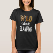 Wild About Camping Camping and Glamping T-shirt (Voorkant)