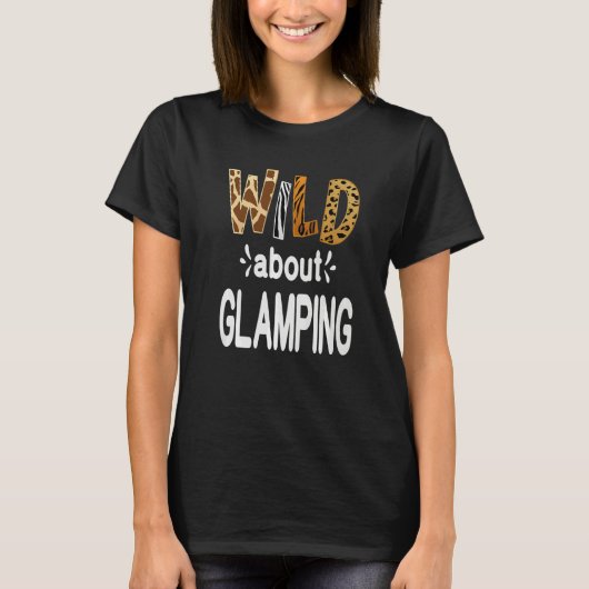 Wild About Camping Camping and Glamping T-shirt (Voorkant)
