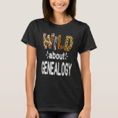 Wild About Genealogy T-shirt (Voorkant)
