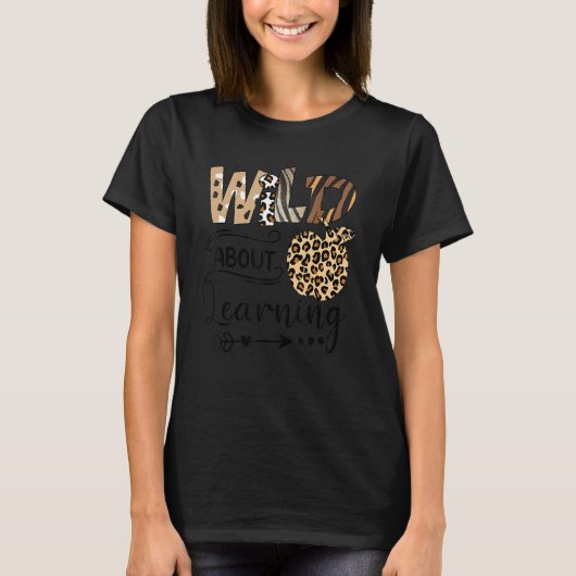 Wild About Learning Teacher Back To School Teachin T-shirt (Voorkant)