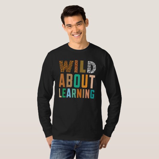 Wild About Learning Teacher Student Back to School T-shirt (Voorkant volledig)