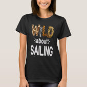 Wild About Sailing Sailor and Sail Boat T-shirt (Voorkant)