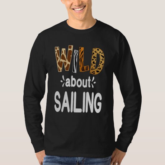 Wild About Sailing  Sailor and Sail Boat T-shirt (Voorkant)