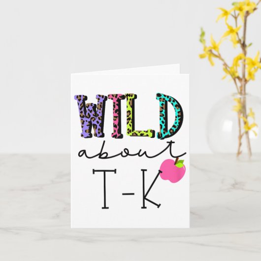 Wild About TK voor T K Teacher Teaching Student Le Kaart (Gele Bloem)