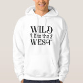 Wild als het Westen Hoodie (Voorkant)