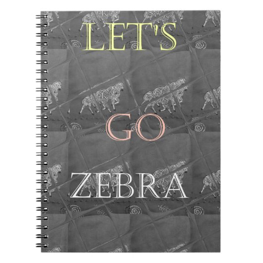 Wild and Free Let's Go!: De reis van een Zebra Notitieboek (Voorkant)