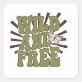 Wild and FREE Vierkante Sticker (Voorkant)