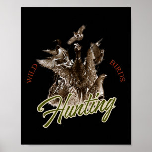 Wild Bird T Shirt Wildlife Hunting Poster