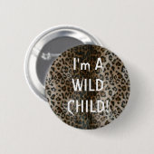 Wild Child op luipspeld Ronde Button 5,7 Cm (Voorkant /achterkant)