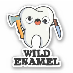 Wild emaille grappig wild dier tand woordspeling sticker