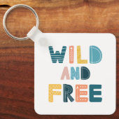 Wild en vrij sleutelhanger (Voorkant)