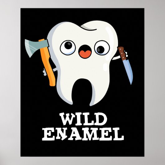 Wild Enamel Funny Wild Animal Tooth Pun Dark BG Poster (Voorkant)
