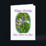 Wild Flag Sister-in-Law Verjaardag Kaart<br><div class="desc">Wilde vlaggen groeien aan de rand van het water. Ze zijn lid van de familie Iris.</div>
