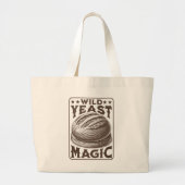 Wild Gist Magic Sourdough Brood Bakken Liefhebber Grote Tote Bag (Voorkant)