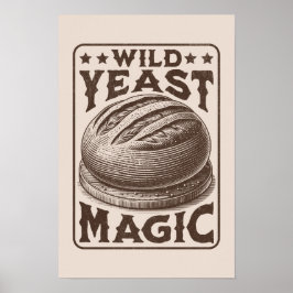 Wild Gist Magic Sourdough Brood Bakken Liefhebber Poster