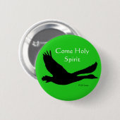 Wild Goose Button (gereduceerd!) - Come Holy Spiri (Voorkant /achterkant)
