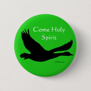 Wild Goose Button (gereduceerd!) - Come Holy Spiri