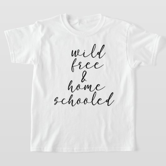 Wild Gratis en Homeschooled T-shirt (Laagn)