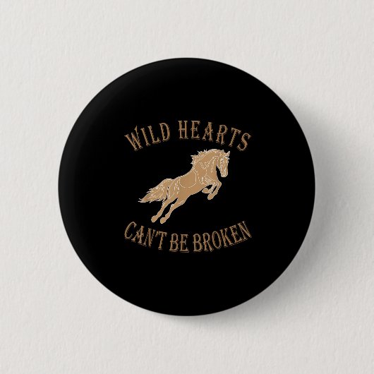 Wild Heart Can't Be Broken Funny S Ronde Button 5,7 Cm (Voorkant)