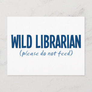 Wild Librarian - alsjeblieft geen voer Briefkaart