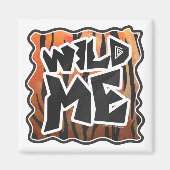 Wild Me Tiger Hot oranje en zwart afdrukken Magneet (Voorkant)