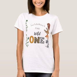 Wild One baby shower Mom-to-be T-shirt