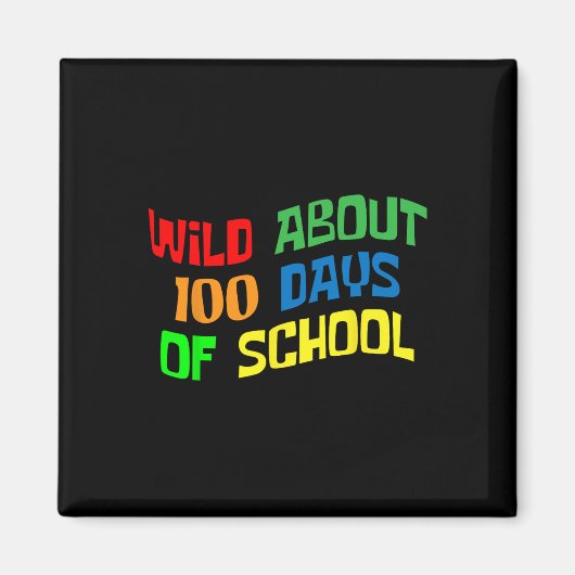 Wild Ongeveer 100 Dagen School 100e Dag Leraar Stu Magneet (Voorkant)