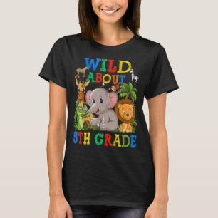 Wild Ongeveer 5e Grade Safari Dieren Oerwoud Terug T-shirt
