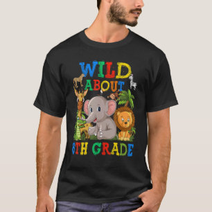 Wild Ongeveer 6e Grade Safari Dieren Oerwoud Terug T-shirt