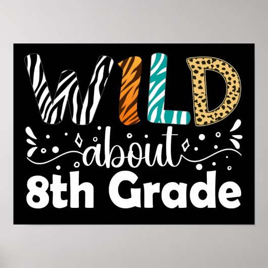 Wild Ongeveer 8e Grade Leraar Student Grappig Poster (Voorkant)